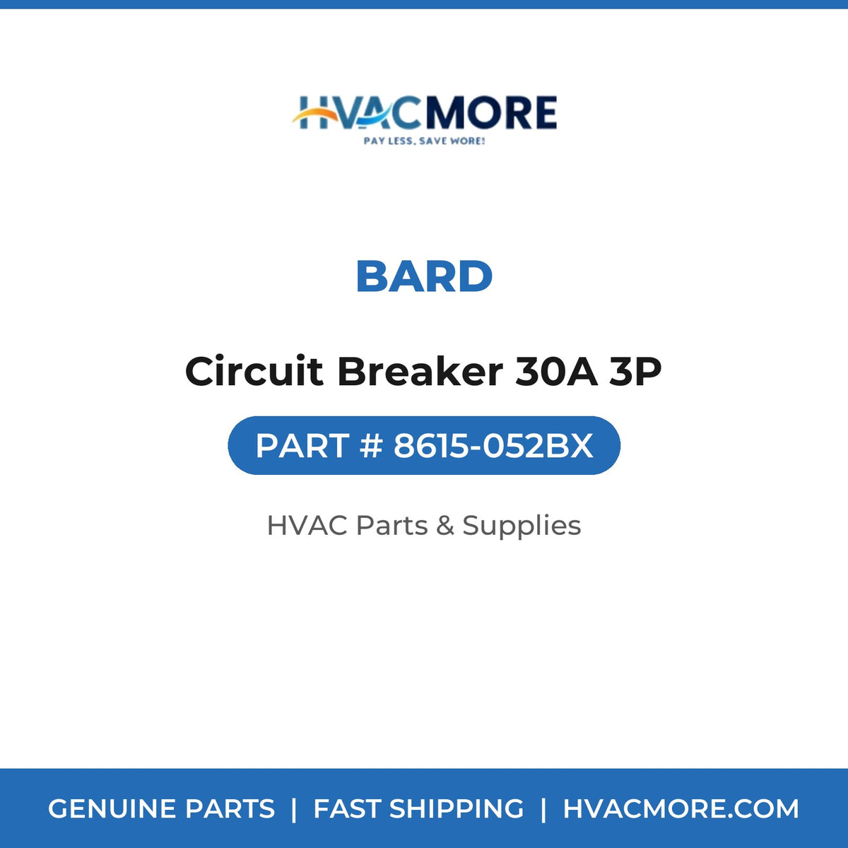 Bard Circuit Breaker 30A 3P 8615-052BX