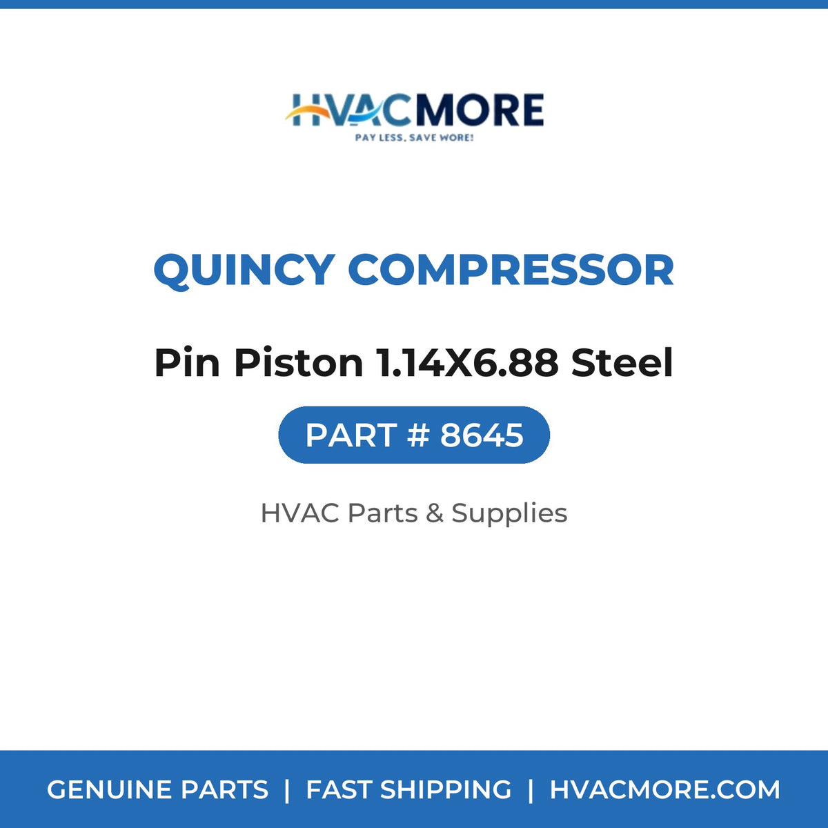 Quincy Compressor Pin Piston 1.14X6.88 Steel 8645