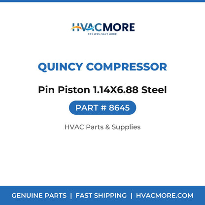 Quincy Compressor Pin Piston 1.14X6.88 Steel 8645