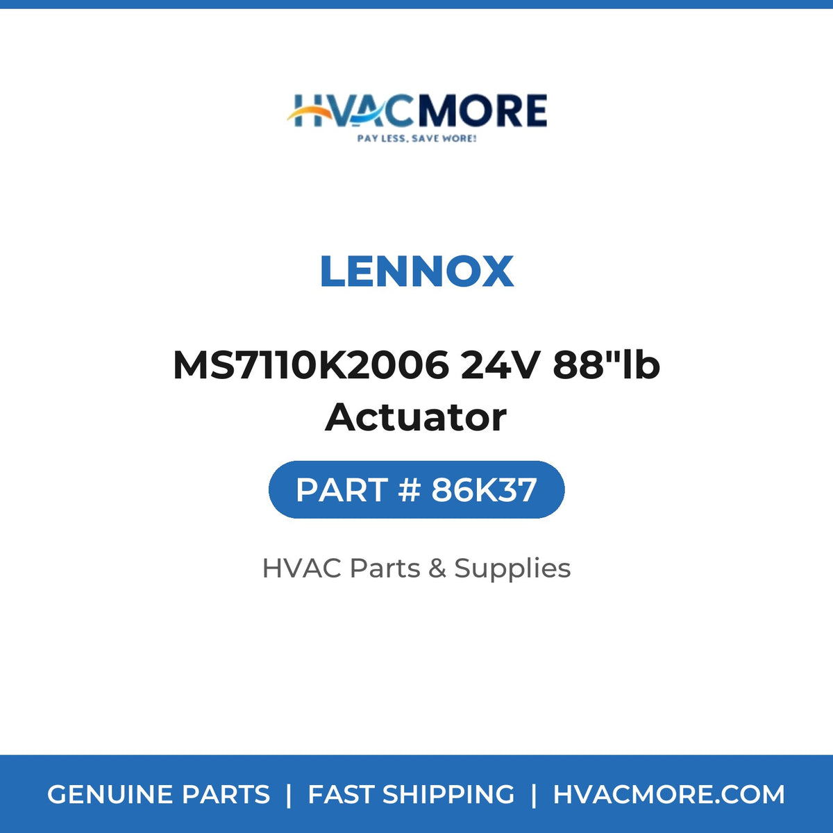 Lennox MS7110K2006 24V 88"lb Actuator 86K37
