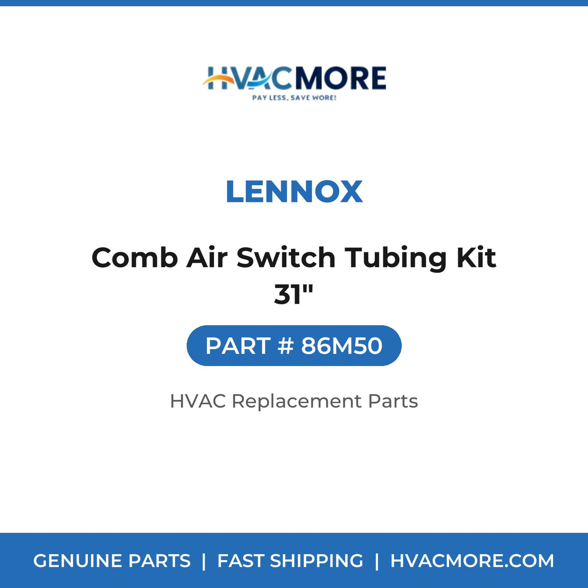 Lennox Comb Air Switch Tubing Kit 31" 86M50