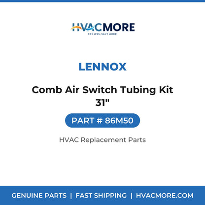 Lennox Comb Air Switch Tubing Kit 31" 86M50