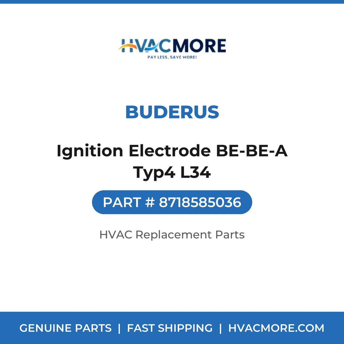 Buderus Ignition Electrode BE-BE-A Typ4 L34 8718585036