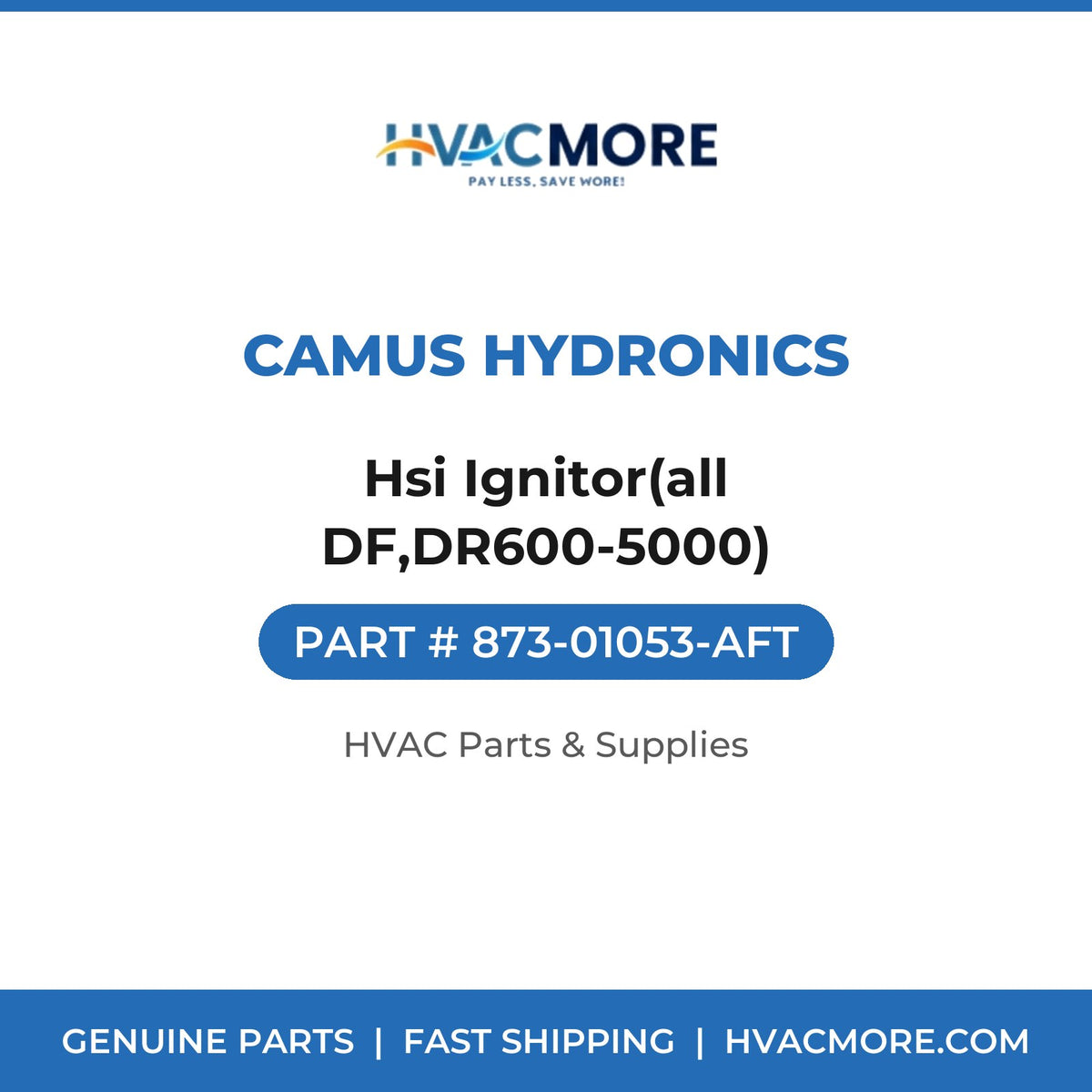 Camus Hydronics Hsi Ignitor(all DF,DR600-5000) 873-01053-AFT