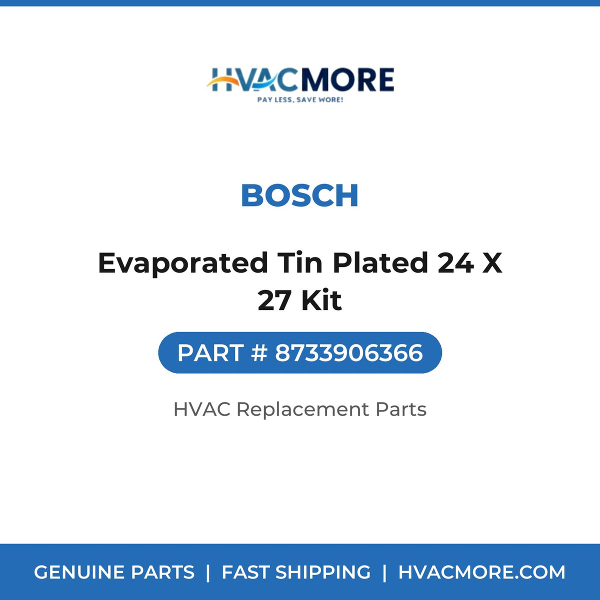 Bosch Evaporated Tin Plated 24 X 27 Kit 8733906366