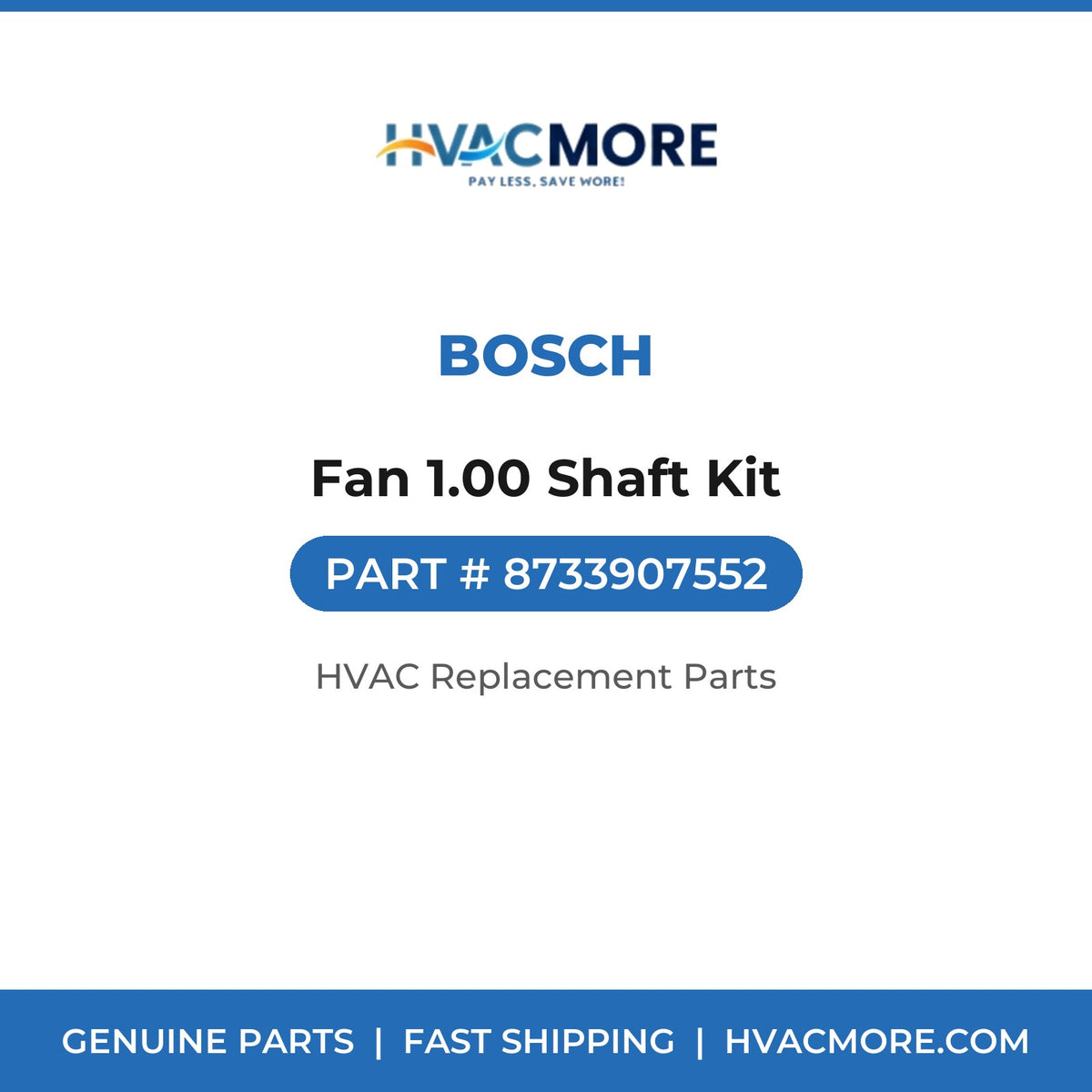 Bosch Fan 1.00 Shaft Kit 8733907552