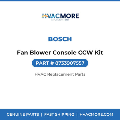 Bosch Fan Blower Console CCW Kit 8733907557