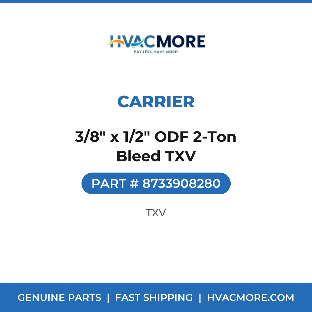 Carrier 3/8" x 1/2" ODF 2-Ton Bleed TXV 8733908280