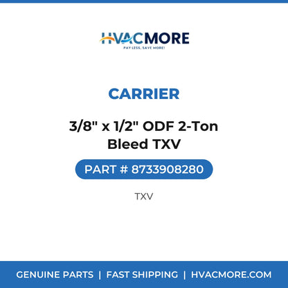 Carrier 3/8" x 1/2" ODF 2-Ton Bleed TXV 8733908280