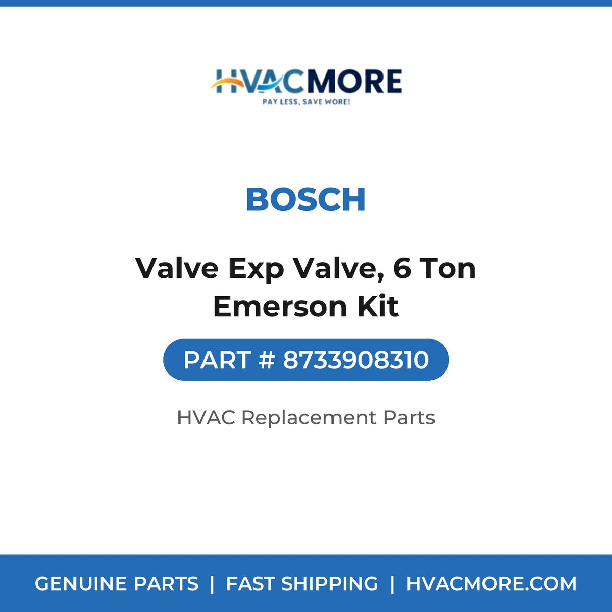 Bosch Valve Exp Valve, 6 Ton Emerson Kit 8733908310