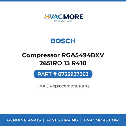 Bosch Compressor RGA5494BXV 2651RO 13 R410 8733927263