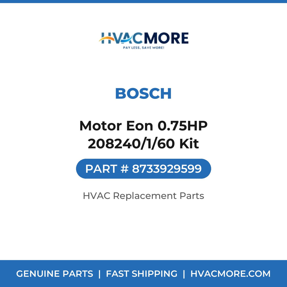 Bosch Motor Eon 0.75HP 208240/1/60 Kit 8733929599
