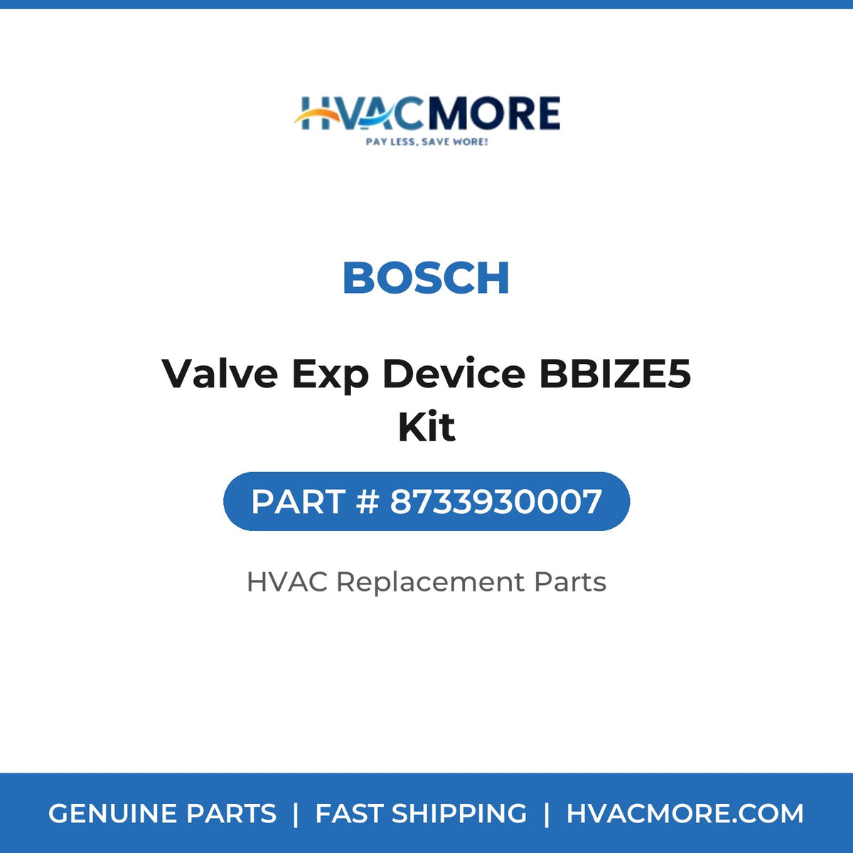 Bosch Valve Exp Device BBIZE5 Kit 8733930007
