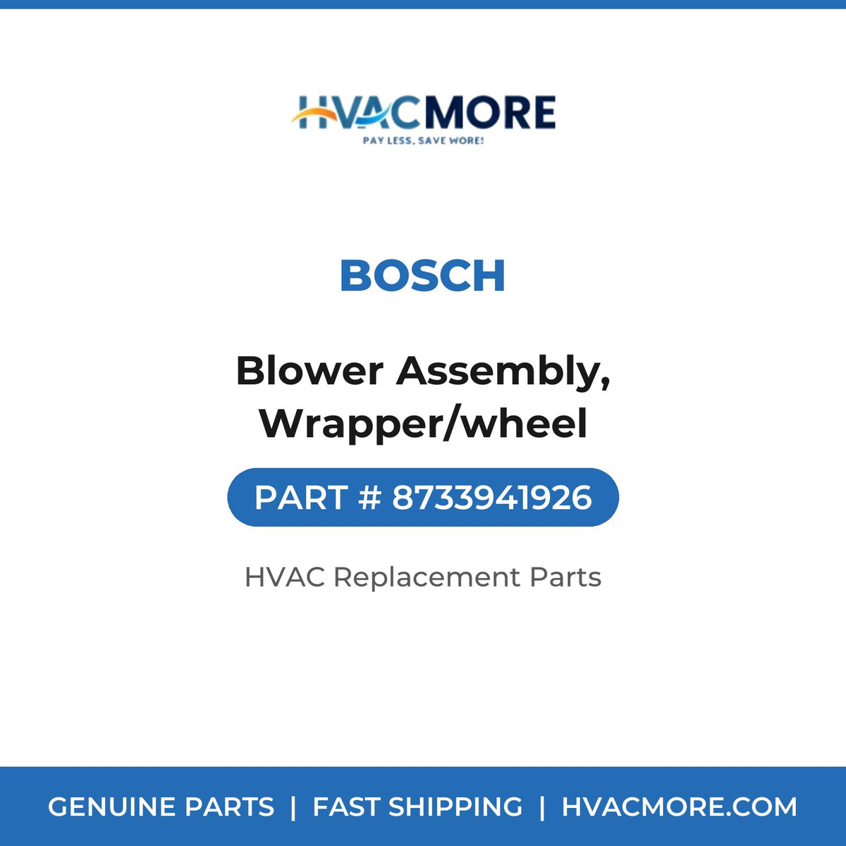 Bosch Blower Assembly, Wrapper/wheel 8733941926