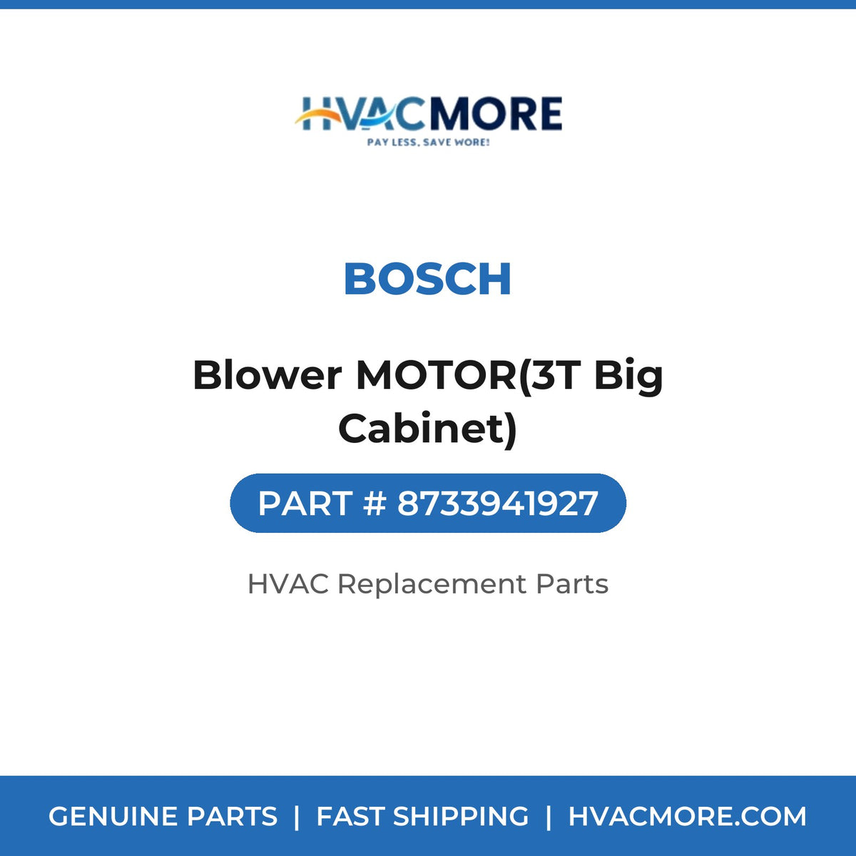 Bosch Blower MOTOR(3T Big Cabinet) 8733941927