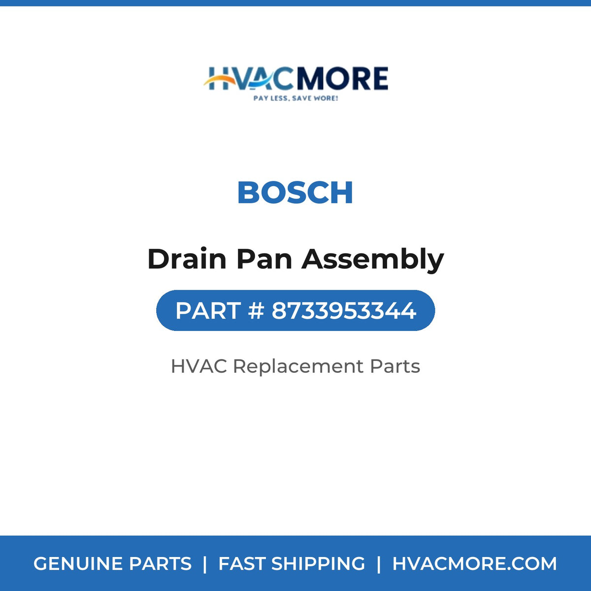 Bosch Drain Pan Assembly 8733953344