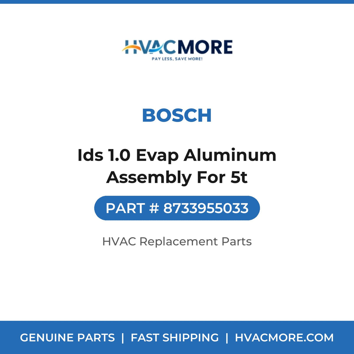 Bosch Ids 1.0 Evap Aluminum Assembly For 5t 8733955033