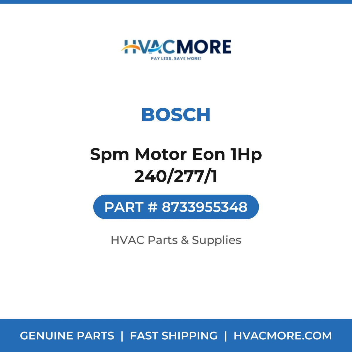 Bosch Spm Motor Eon 1Hp 240/277/1 8733955348