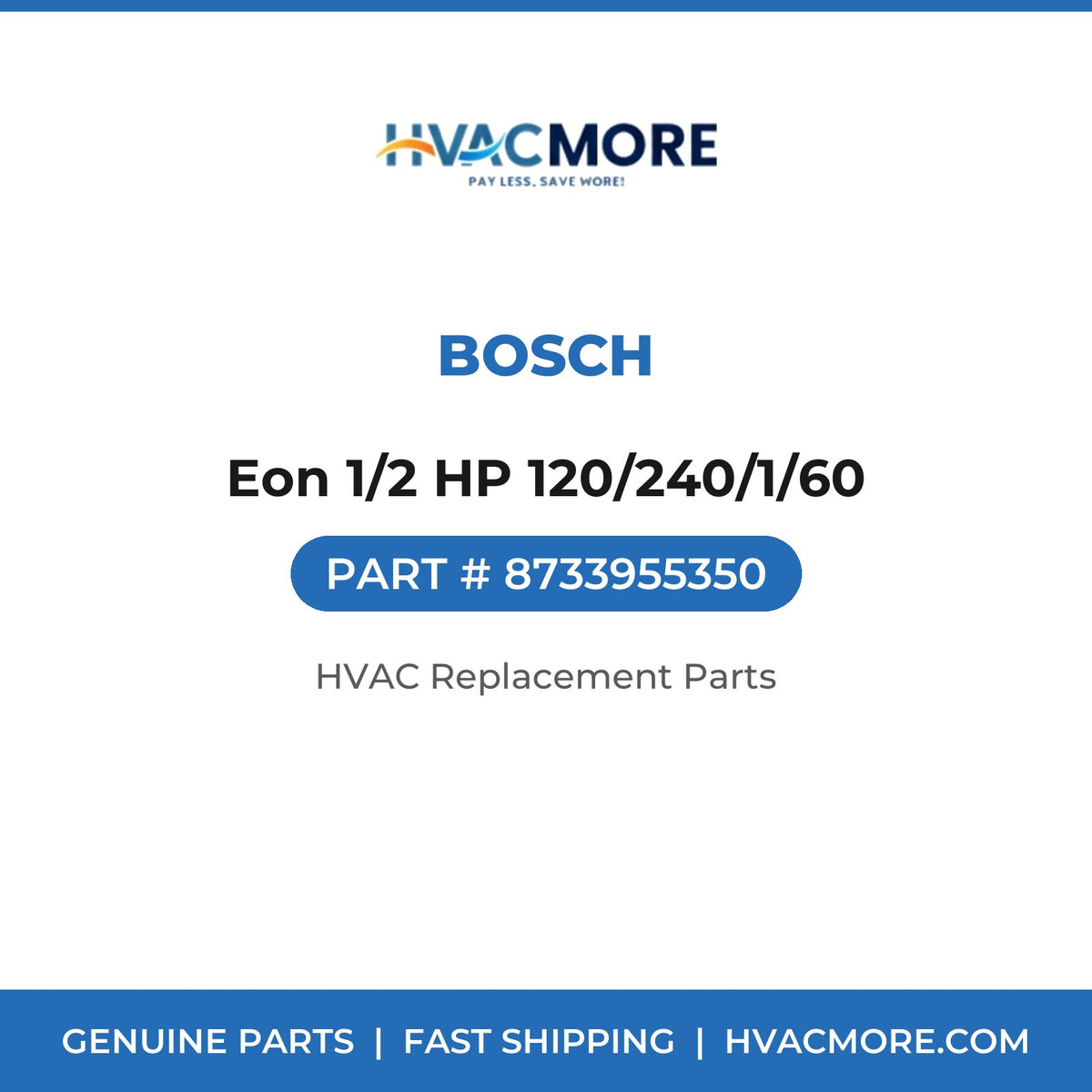 Bosch Eon 1/2 HP 120/240/1/60 8733955350