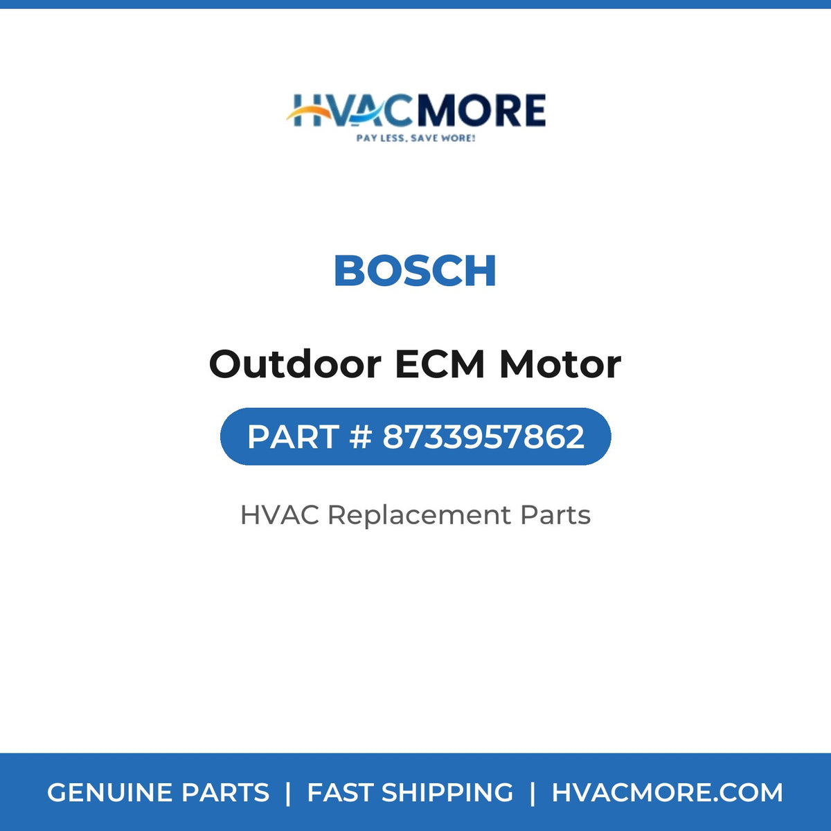 Bosch Outdoor ECM Motor 8733957862
