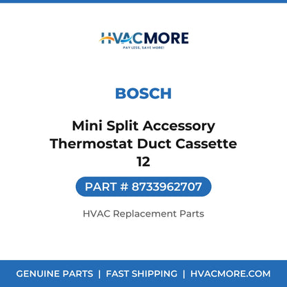 Bosch Mini Split Accessory Thermostat Duct Cassette 12 8733962707