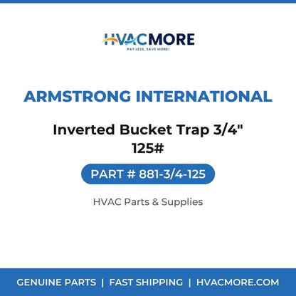 Armstrong International Inverted Bucket Trap 3/4" 125# 881-3/4-125