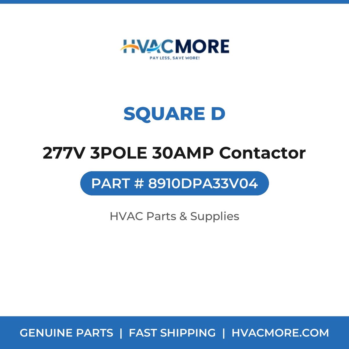 Square D 277V 3POLE 30AMP Contactor 8910DPA33V04