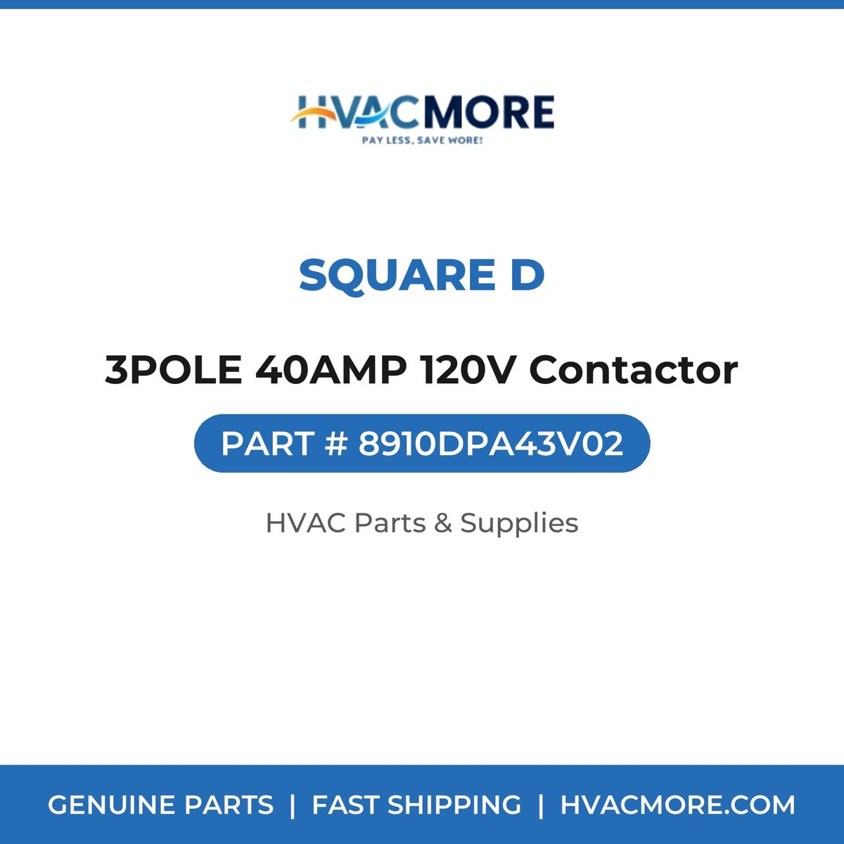 Square D 3POLE 40AMP 120V Contactor 8910DPA43V02