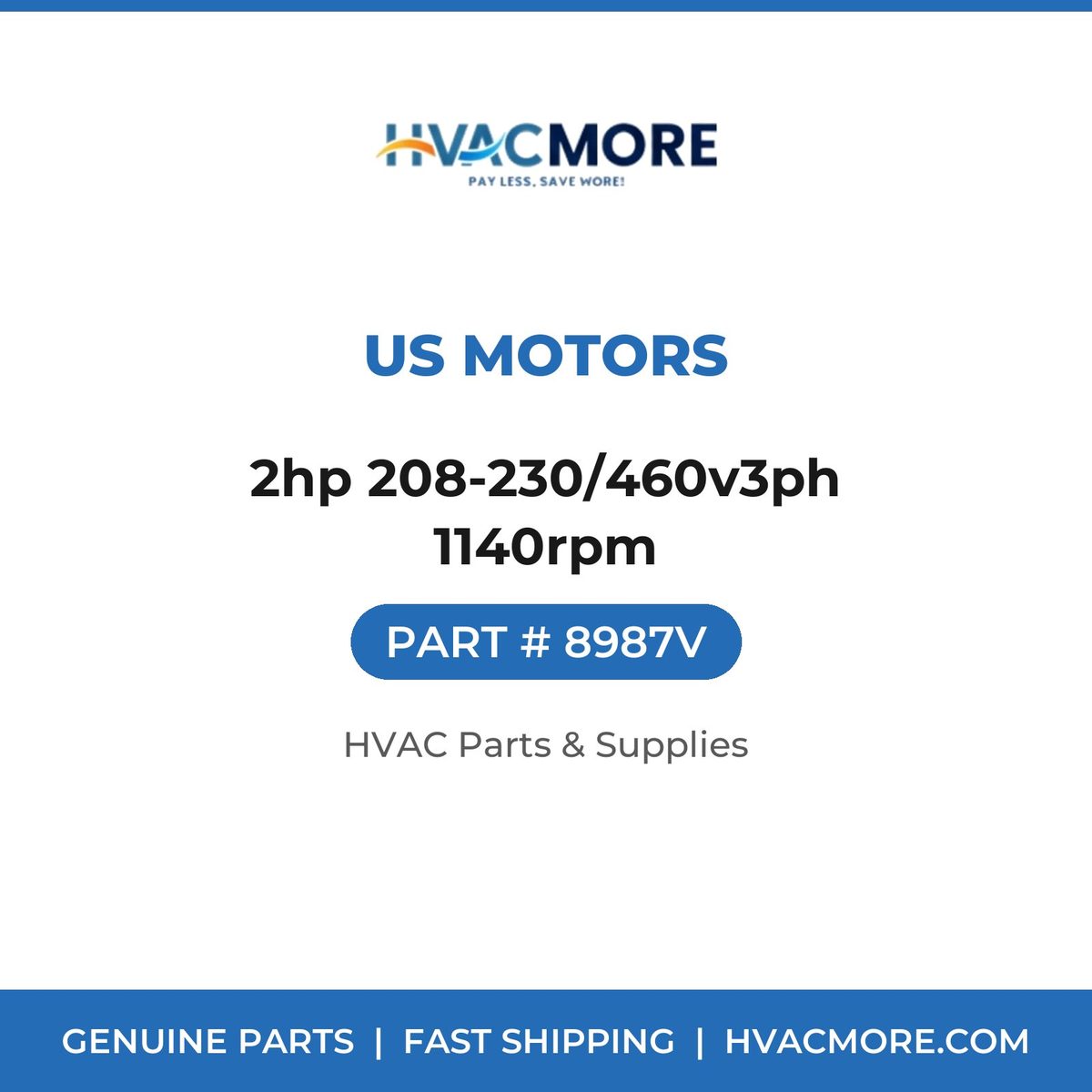 US Motors 2hp 208-230/460v3ph 1140rpm 8987V