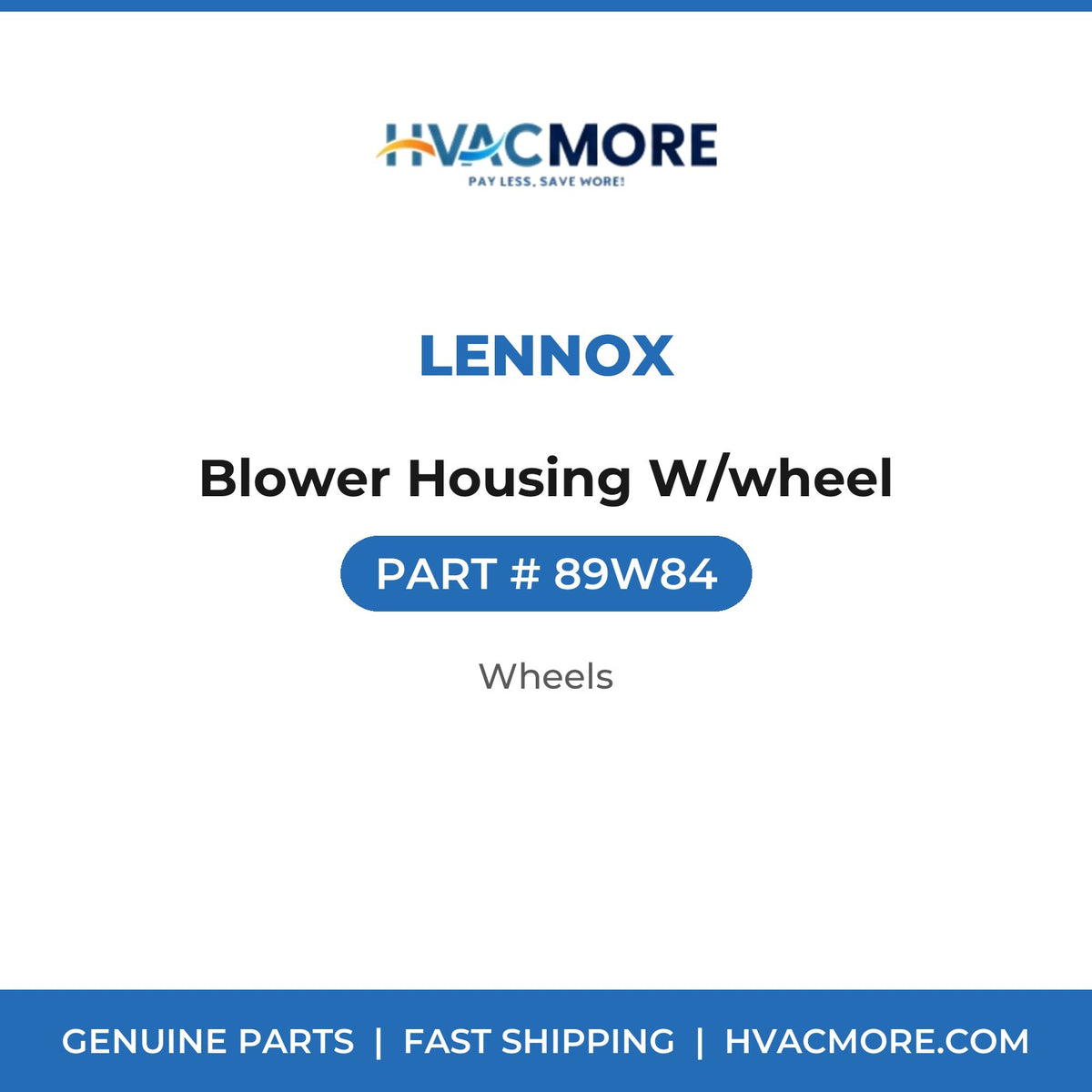 Lennox Blower Housing W/wheel 89W84