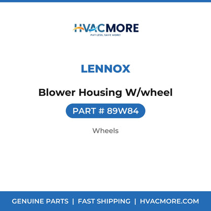 Lennox Blower Housing W/wheel 89W84