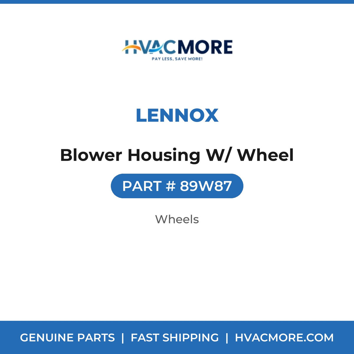 Lennox Blower Housing W/ Wheel 89W87