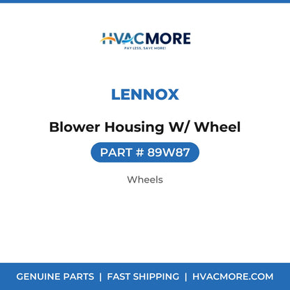 Lennox Blower Housing W/ Wheel 89W87