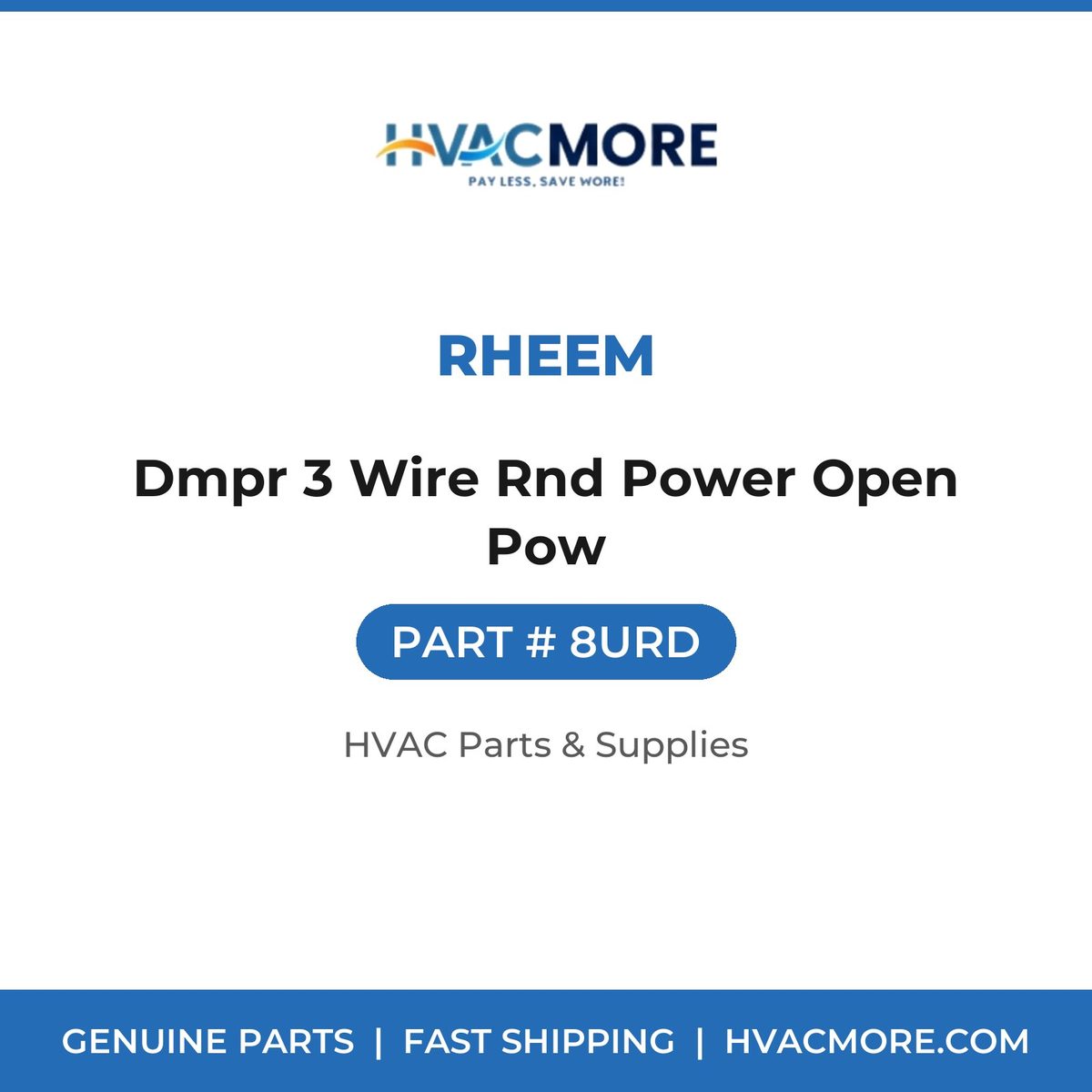 Rheem Dmpr 3 Wire Rnd Power Open Pow 8URD