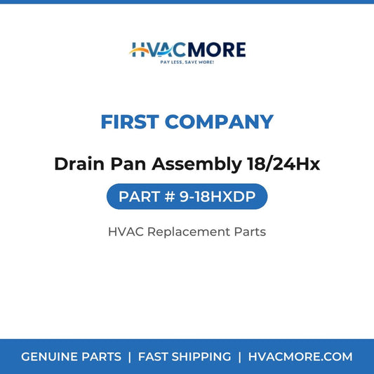 First Company Drain Pan Assembly 18/24Hx 9-18HXDP