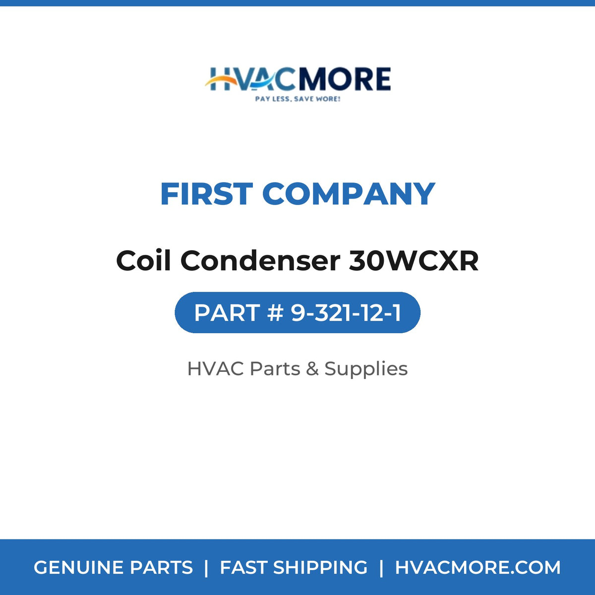 First Company Coil Condenser 30WCXR 9-321-12-1