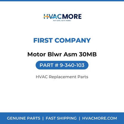 First Company Motor Blwr Asm 30MB 9-340-103