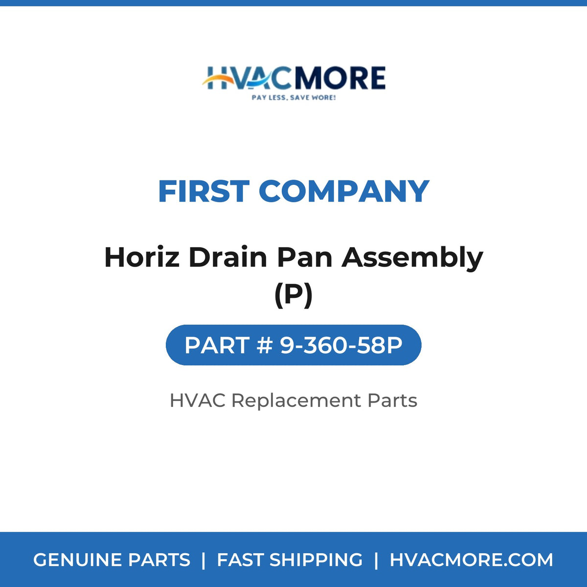 First Company Horiz Drain Pan Assembly (P) 9-360-58P