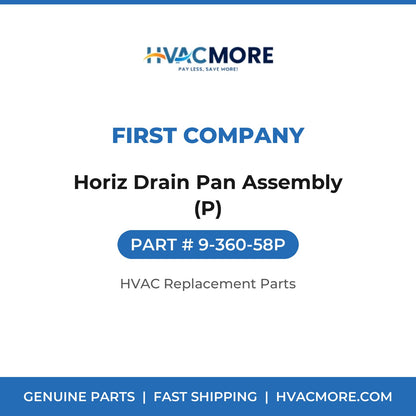 First Company Horiz Drain Pan Assembly (P) 9-360-58P