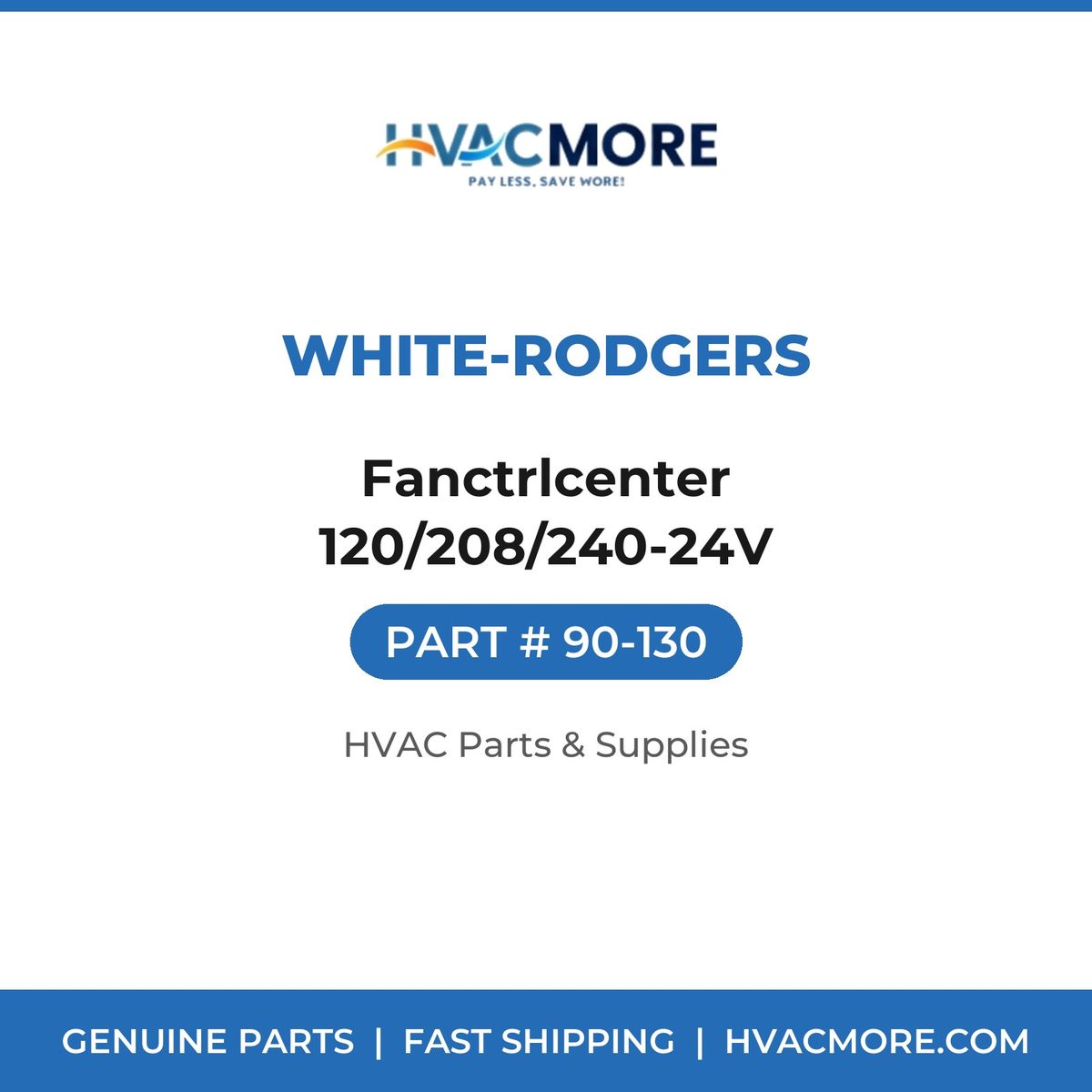 White-Rodgers Fanctrlcenter 120/208/240-24V 90-130