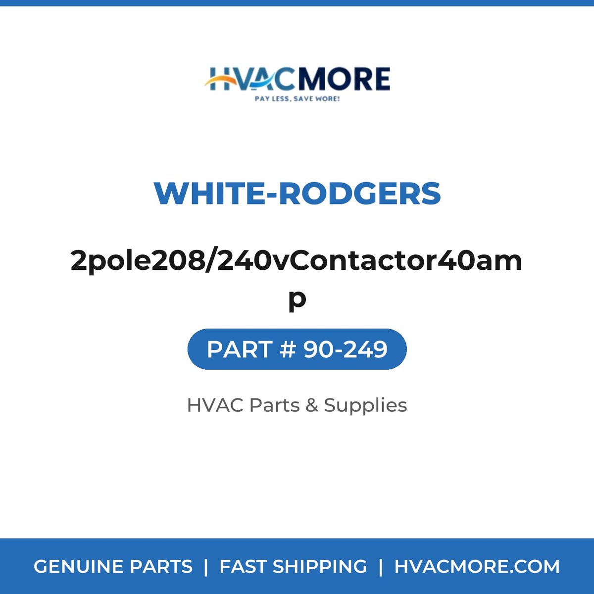 White-Rodgers 2pole208/240vContactor40amp 90-249
