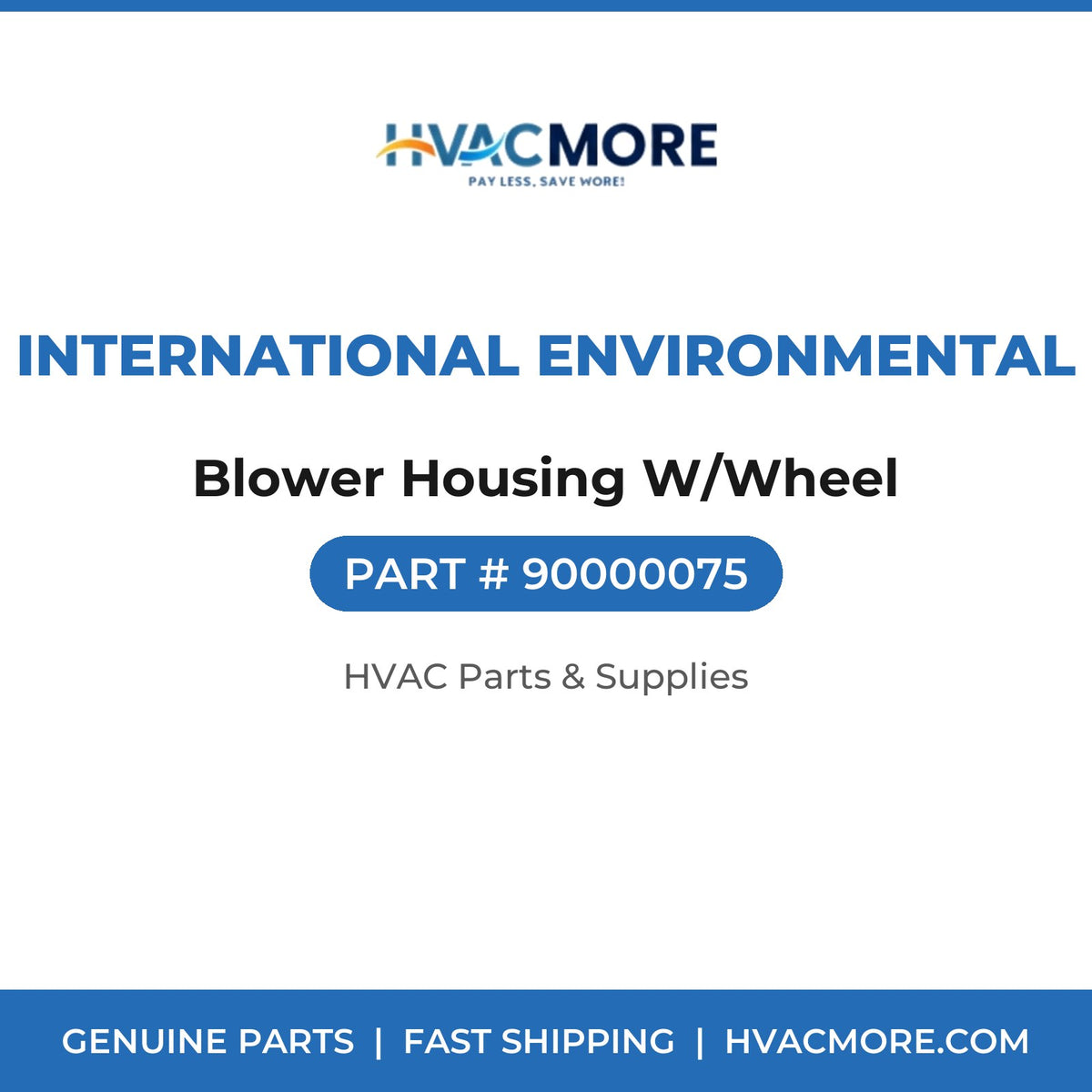 International Environmental Blower Housing W/Wheel 90000075