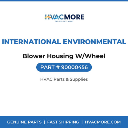 International Environmental Blower Housing W/Wheel 90000456