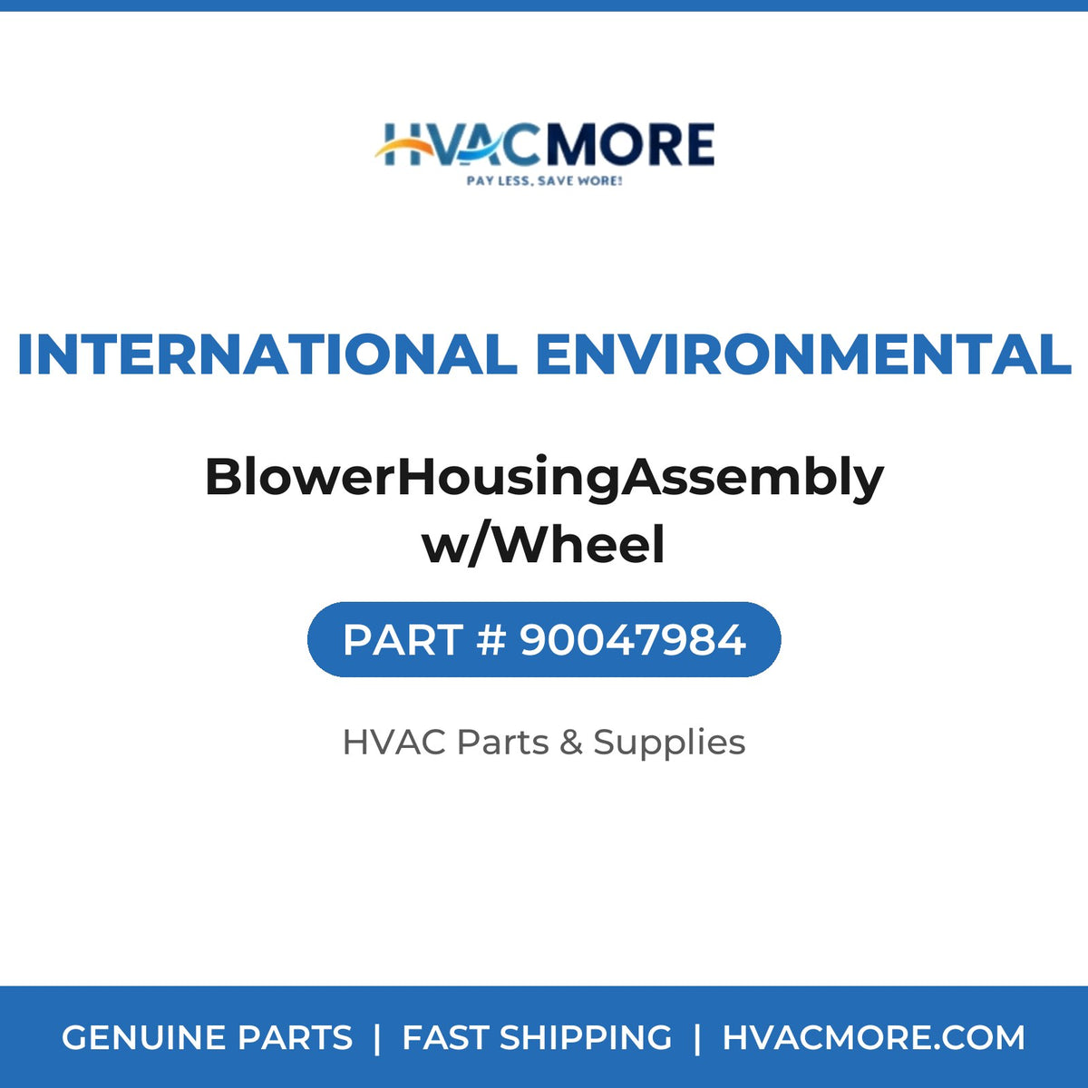 International Environmental BlowerHousingAssembly w/Wheel 90047984