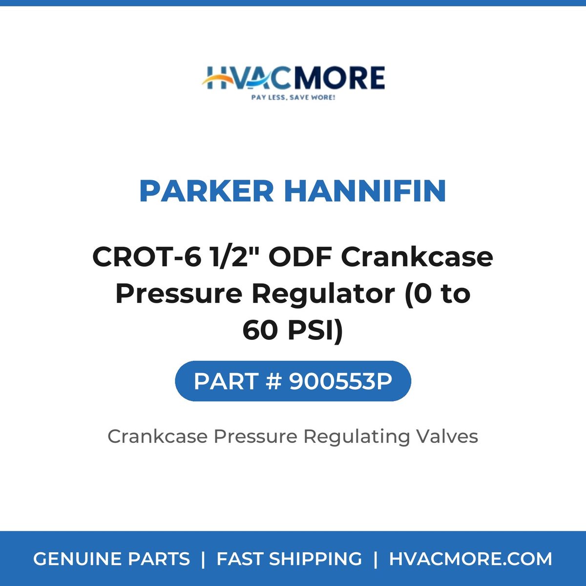 Parker Hannifin CROT-6 1/2" ODF Crankcase Pressure Regulator (0 to 60 PSI) 900553P