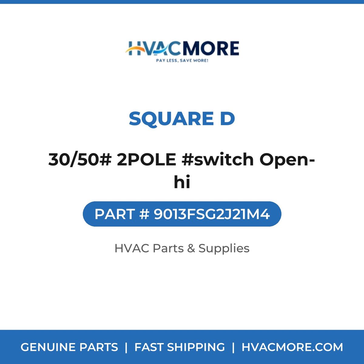 Square D 30/50# 2POLE #switch Open-hi 9013FSG2J21M4