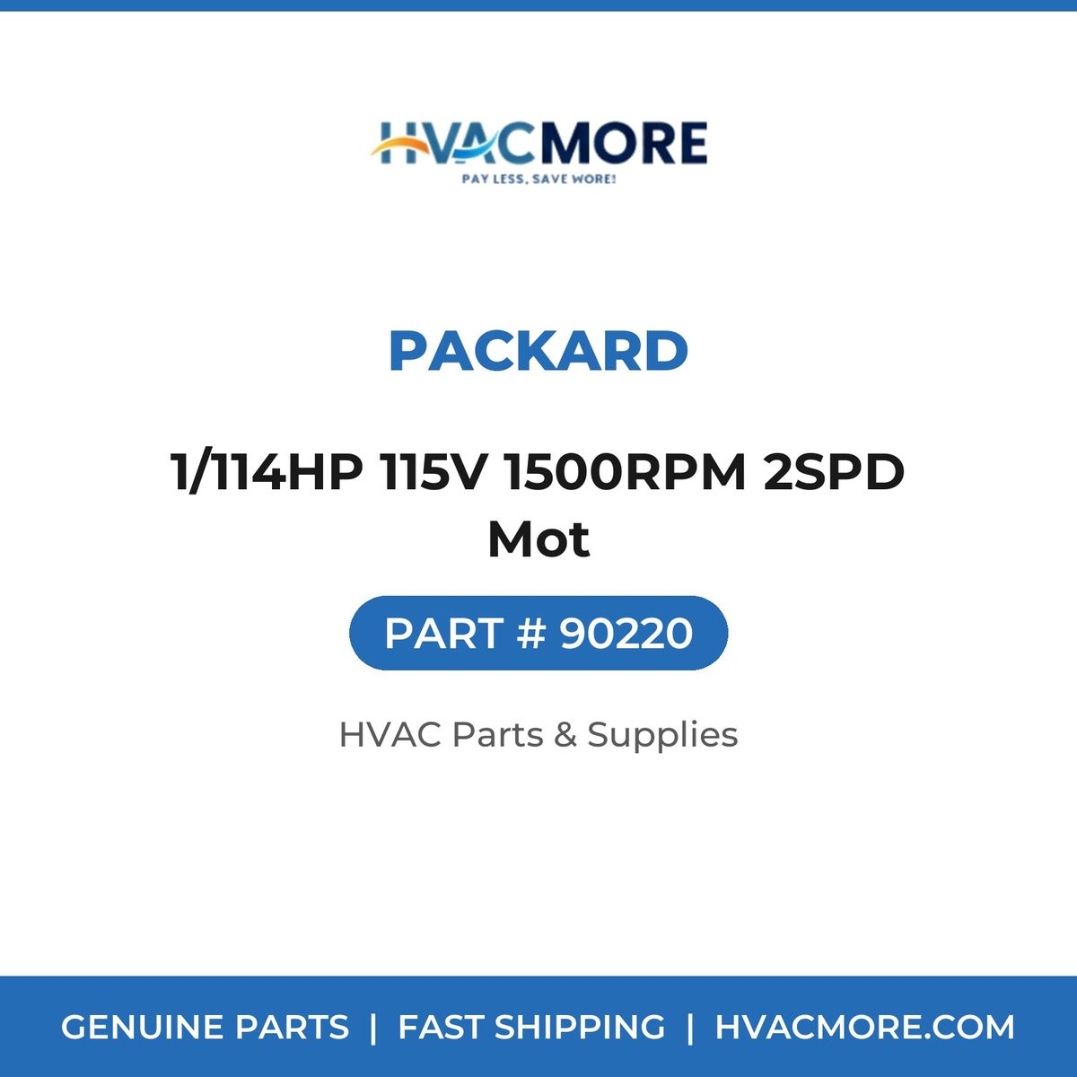Packard 1/114HP 115V 1500RPM 2SPD Mot 90220