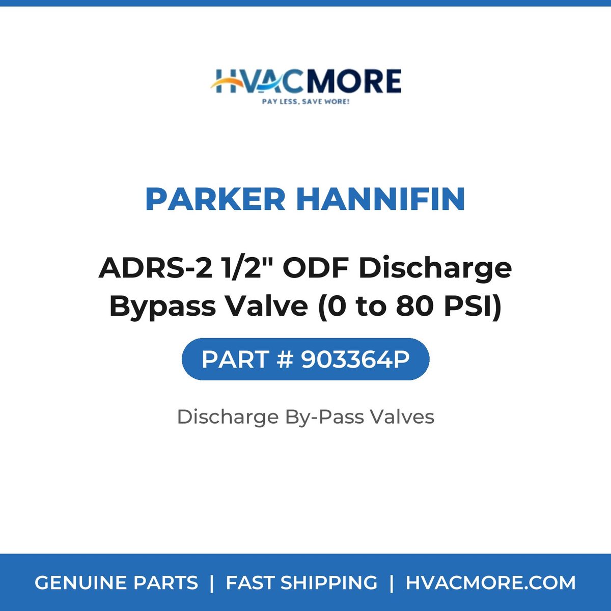Parker Hannifin ADRS-2 1/2" ODF Discharge Bypass Valve (0 to 80 PSI) 903364P