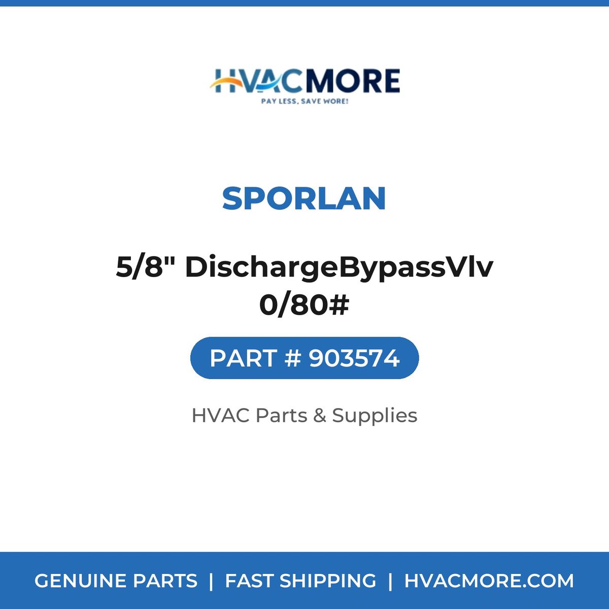 Sporlan 5/8" DischargeBypassVlv 0/80# 903574