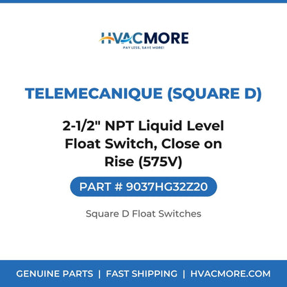 Telemecanique (Square D) 2-1/2" NPT Liquid Level Float Switch, Close on Rise (575V) 9037HG32Z20